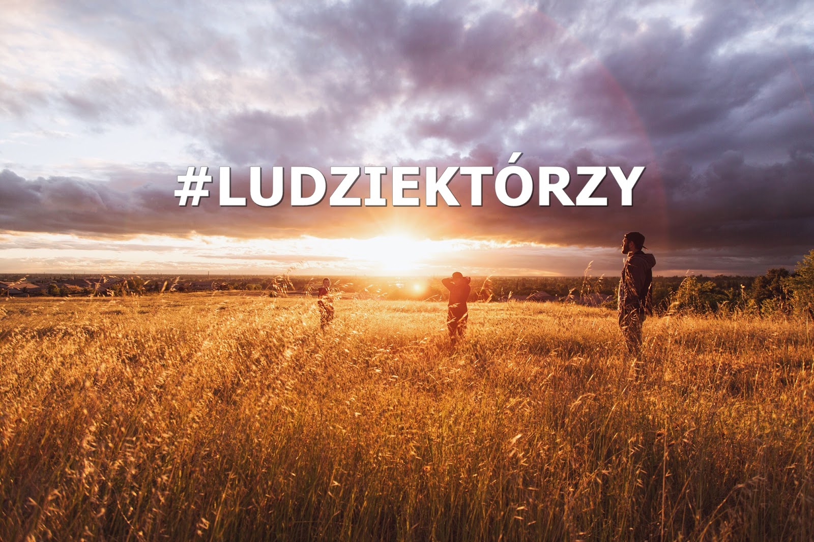 #ludziektórzy 2
