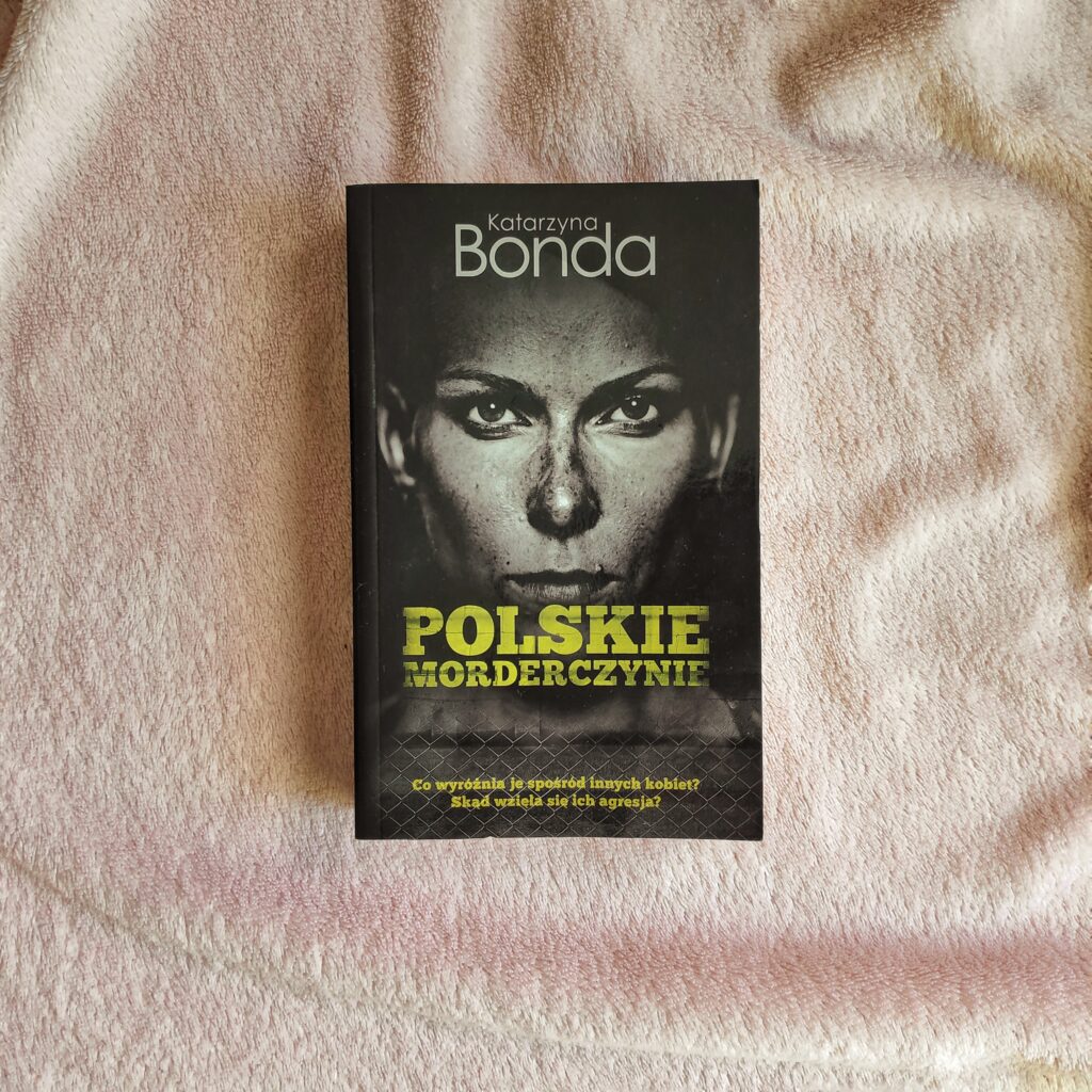 Katarzyna Bonda Polskie morderczynie